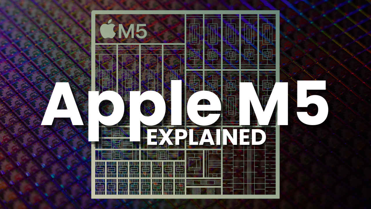 Apple M5: AI-first chip improves upon M4, rewiring MacBook and iPad’s potential