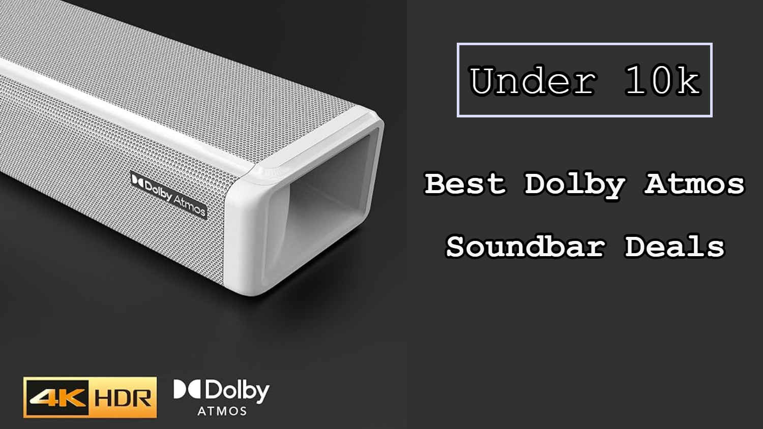 10 వేలకే లభిస్తున్న Dolby Atmos Soundbar డీల్స్ పైన ఒక లుక్కేద్దామా.!