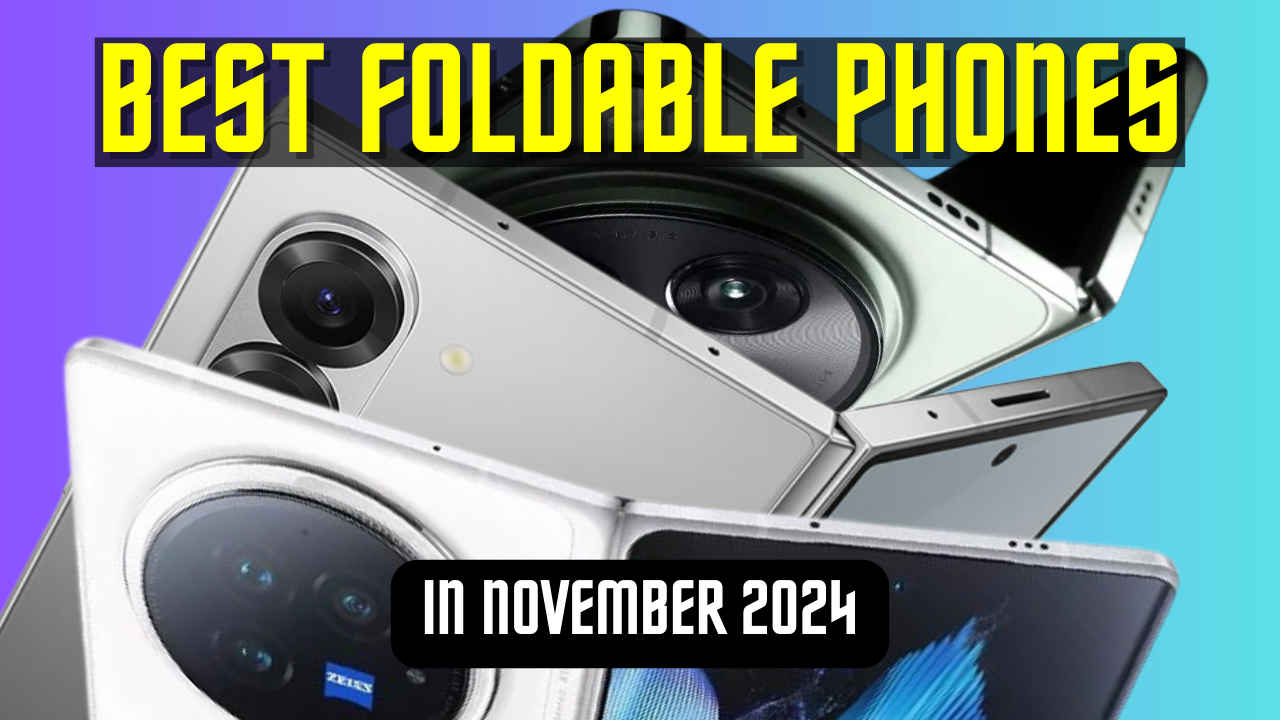 Best foldable phones in November 2024