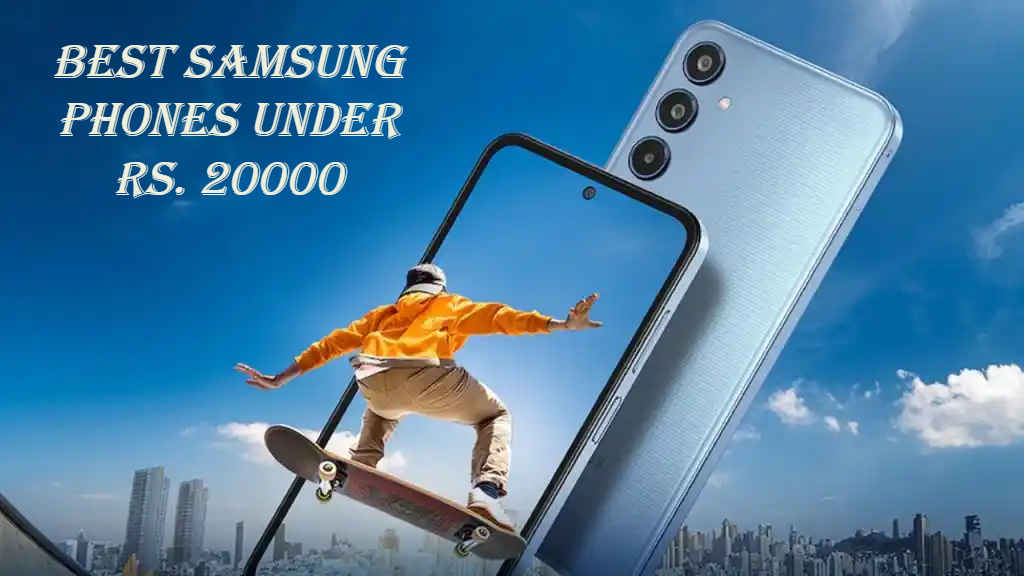 Best Samsung phones under 20000: जबरदस्त फीचर्ससह कंपनीचे टॉप 5 स्मार्टफोन्स, पहा यादी 