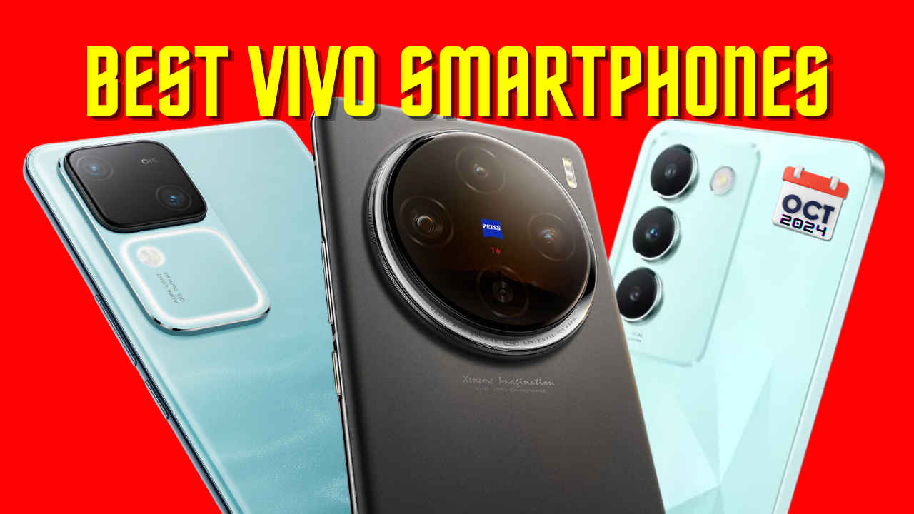 Vivo V40 Pro के साथ ये हैं October 2024 में Vivo के सबसे तोडू स्मार्टफोन, लिस्ट देखकर खरीदने का कर जाएगा मन