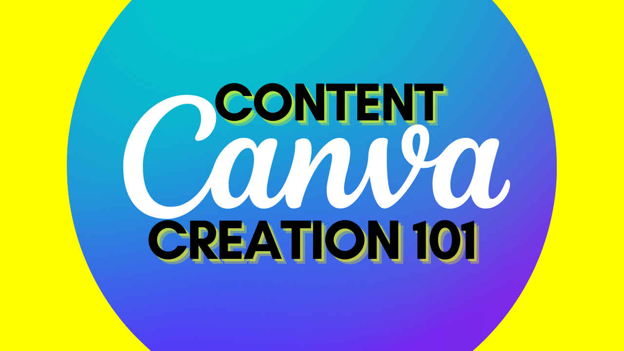 Canva 101: How to master digital content creation on Canva