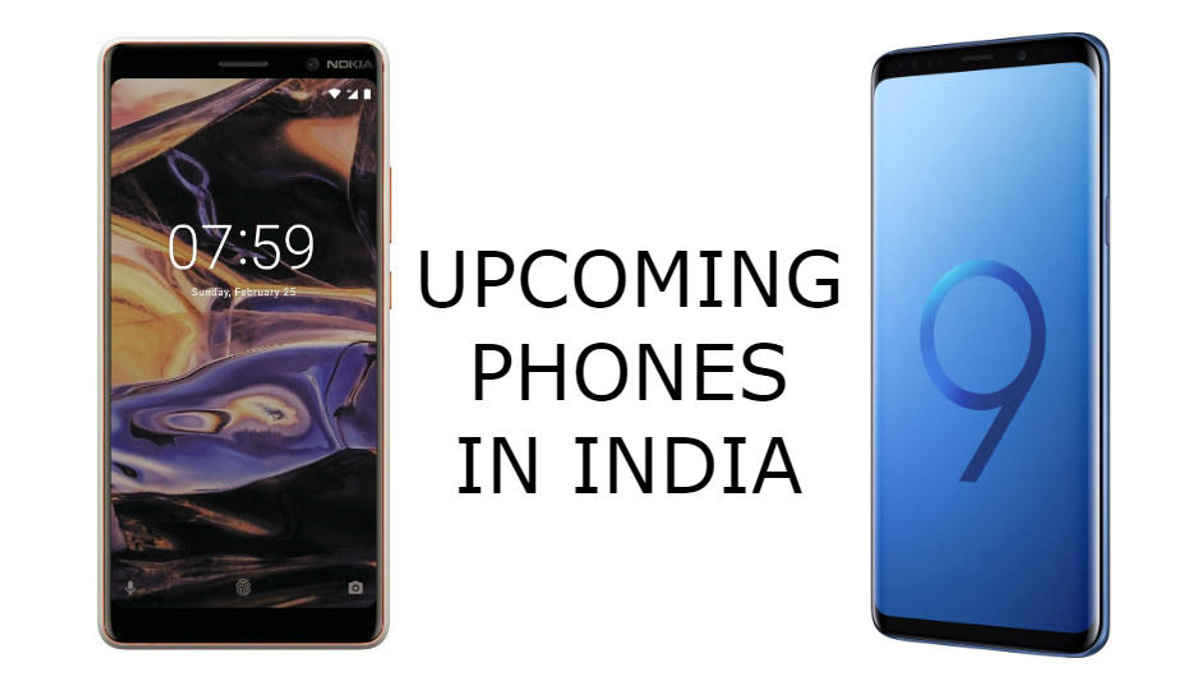 Upcoming smartphones in India (February 2018)