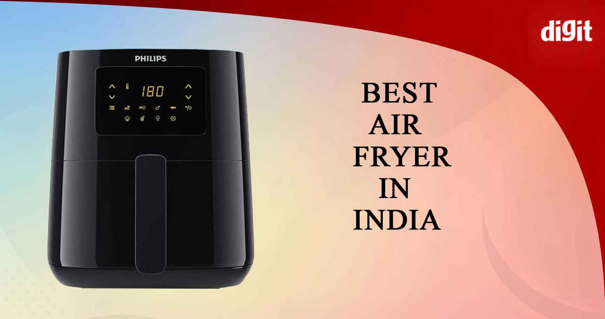 Best Air Fryers in India (September 2023) Digit.in