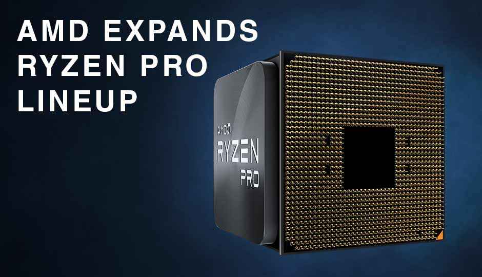 AMD expands Ryzen Pro lineup with 4 new CPUs