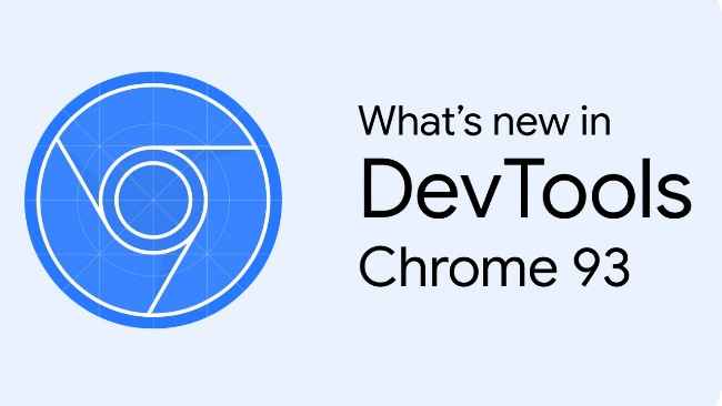 What’s New in Chrome 93 Dev Tools: