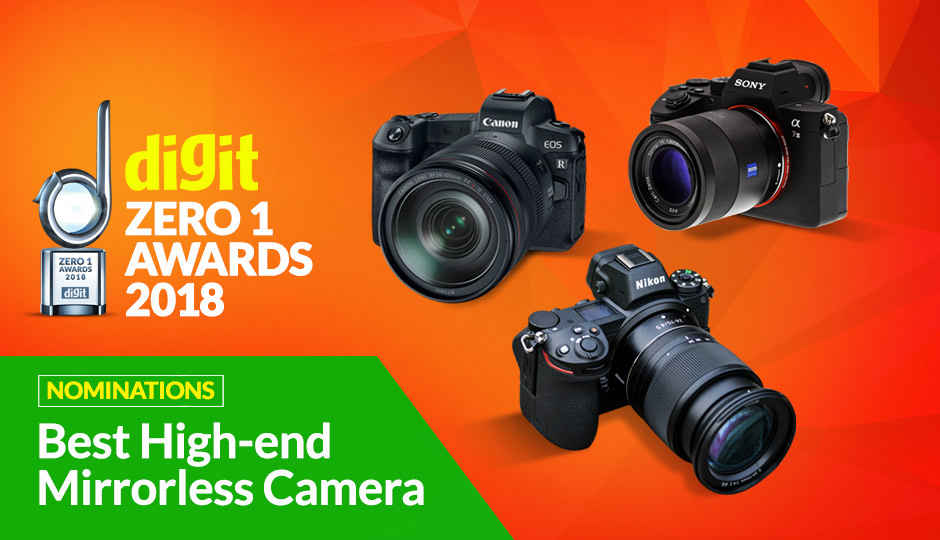 Digit Zero1 Awards 2018: Nominations for Best High End Mirrorless Cameras