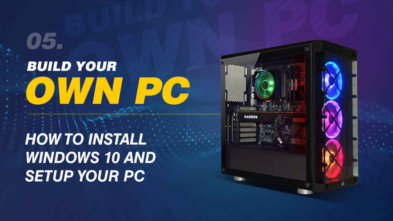 Build Your Own PC: How to install Windows 20 and setup your PC  Digit