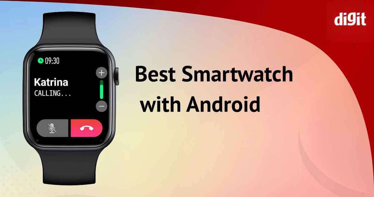 Best Android Smartwatch in India (November 2022) Digit.in