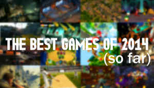 The 20 best games of 2014 (So Far)