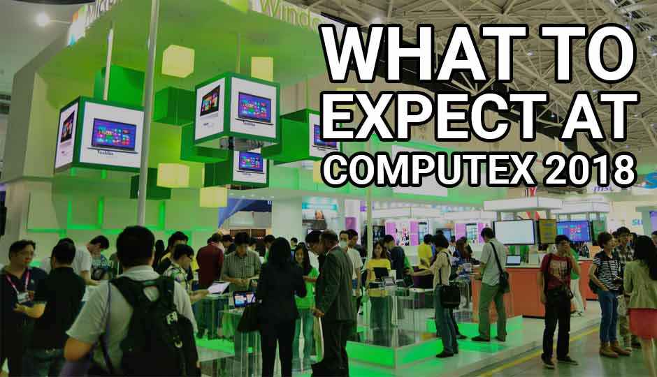 What to expect at COMPUTEX 2018