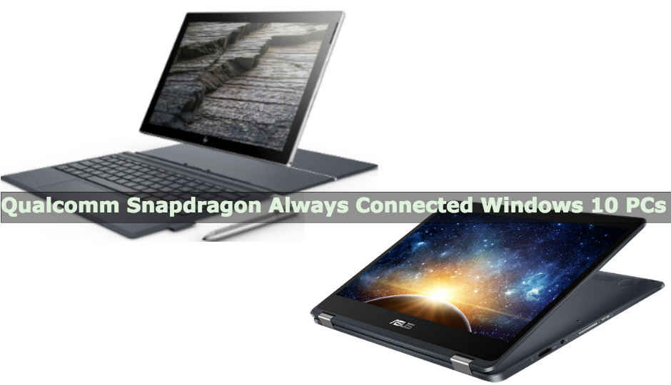 10 things you need to know about Qualcomm Snapdragon powered Always Connected Windows 10 PCs