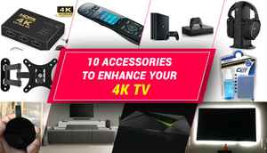 10 accessories to enhance your 4K TV