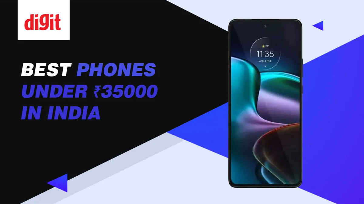 Best Mobile Phones Under ₹35,000 in India