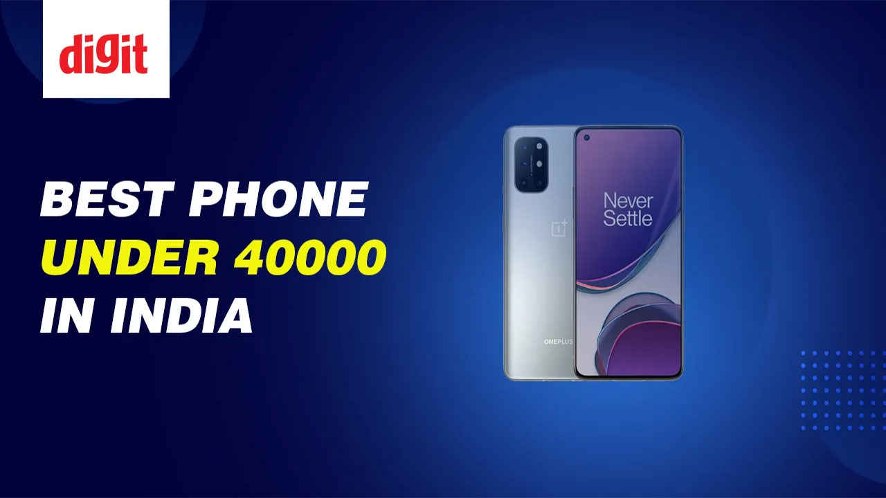 Best Phones Under ₹40,000 in India