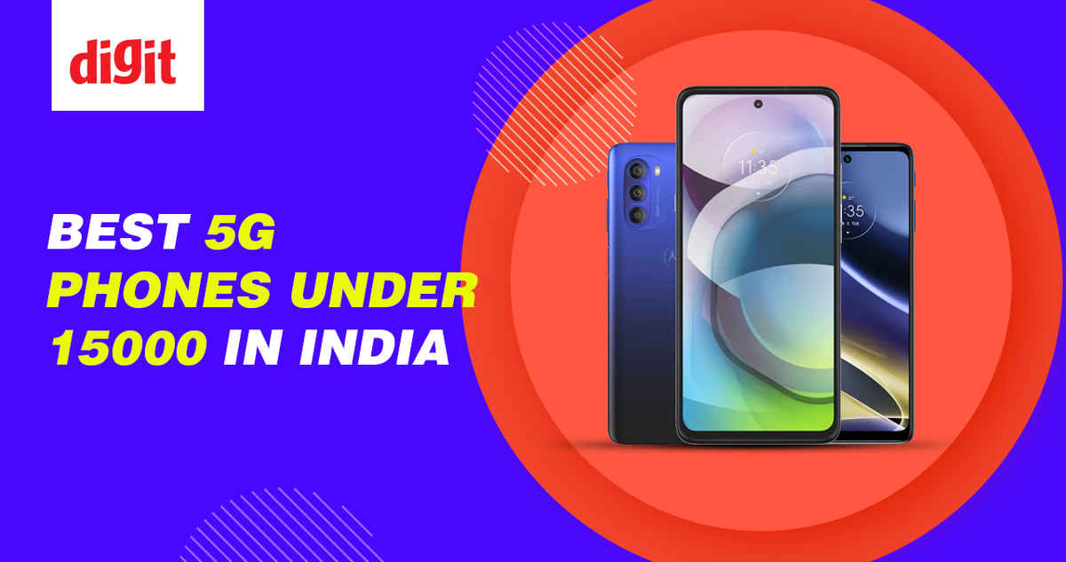Best 5G Mobile under 15000 in India (28 June 2022) - Digit.in