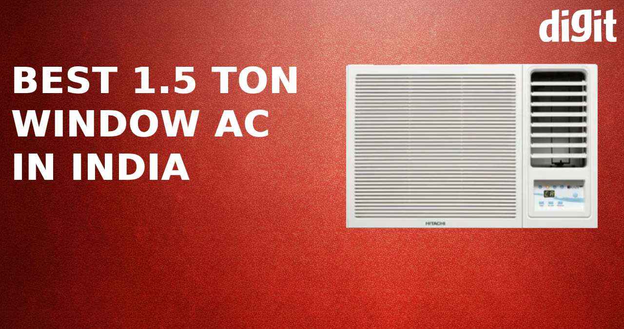Best 1.5 Ton Window AC (Air Conditioners) in India