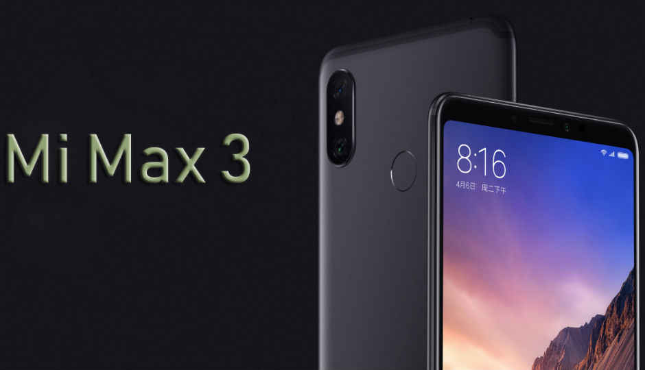 जल्द ही Xiaomi Mi Max 3 India और ग्लोबली होगा लॉन्च