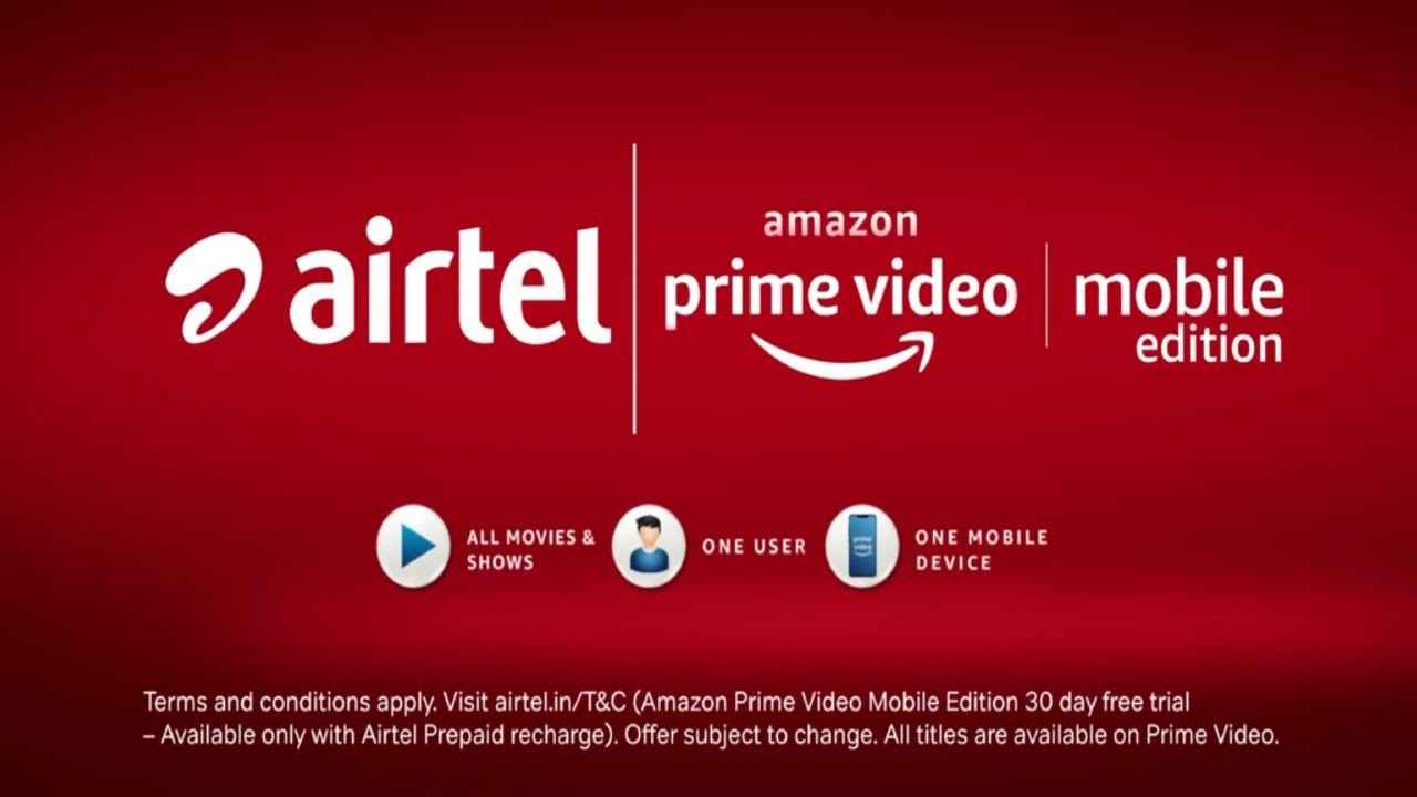 Airtel prepaid users to receive free subscription to Amazon Prime Video Mobile Edition