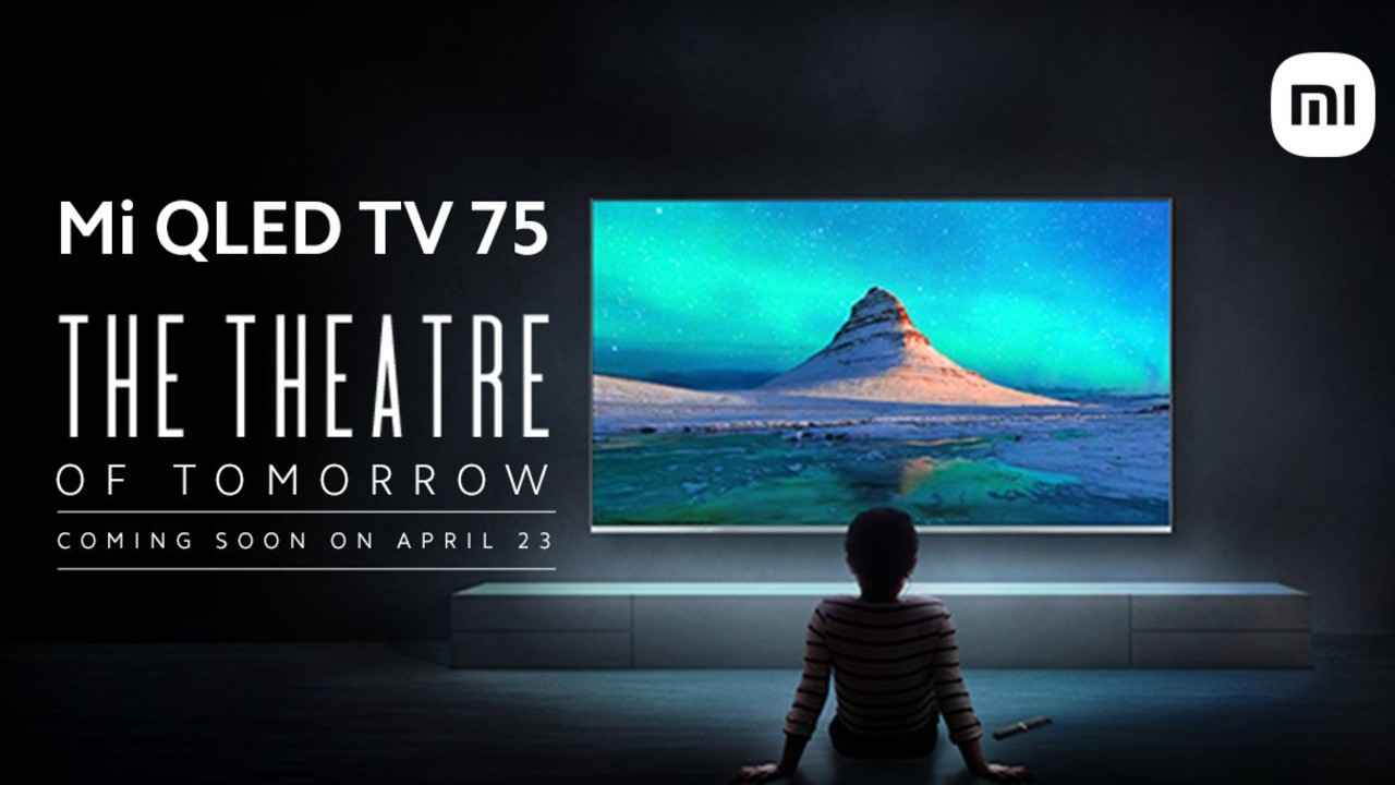 Xiaomi is launching the 75-inch Mi QLED TV alongside the Mi 11 Ultra and Mi 11X in India on April 23