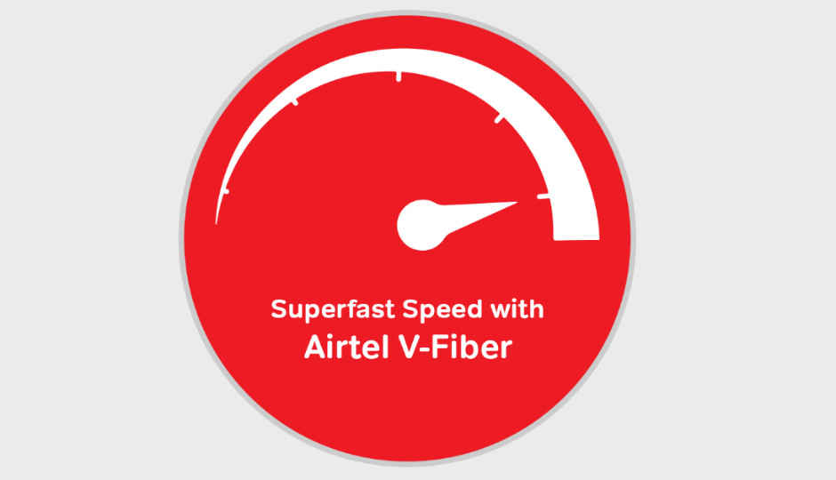 Airtel V-Fiber launched in Mumbai with plans starting at Rs 899