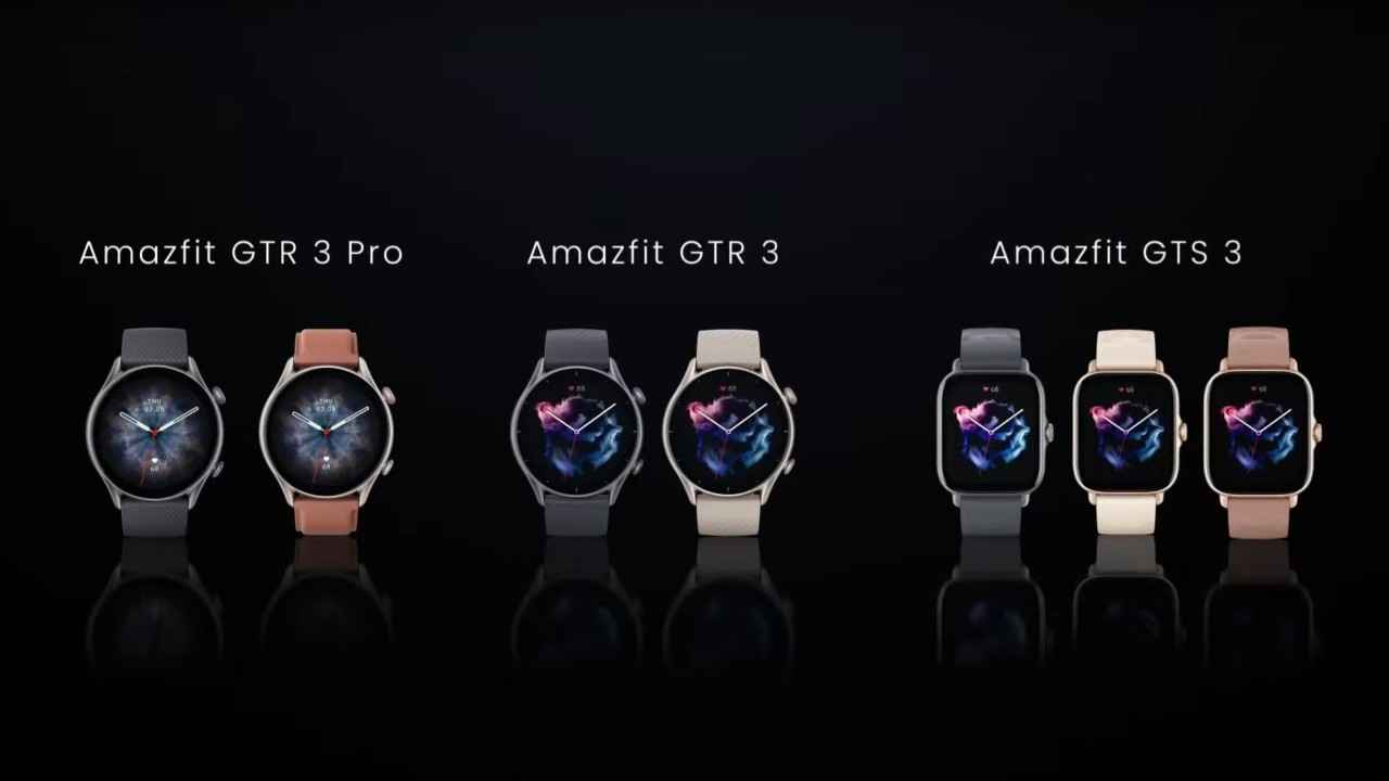 Amazfit GTR 3, Amazfit GTR 3 Pro and Amazfit GTS 3 launched in India, prices start at Rs 13,999