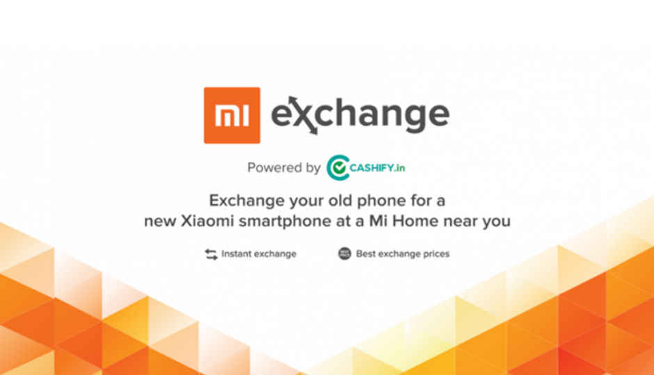 Xiaomi launches Mi Exchange Programme in India in partnership with Cashify: Here’s how it works