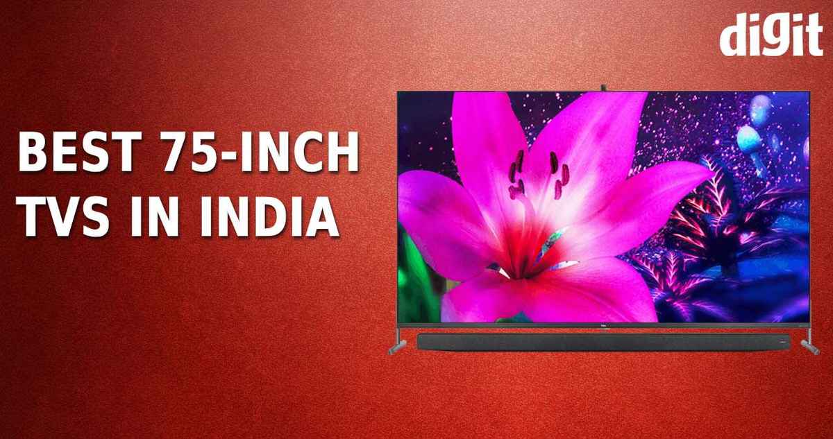 Best 75Inch TVs In India Price & Specs (25 April 2021) Digit.in