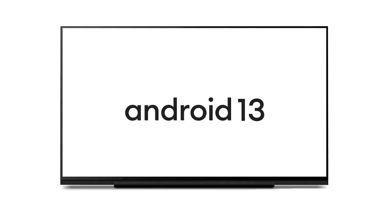 Android TV 13 final release is available now and here are the new changes