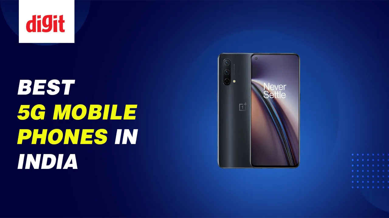 Unveiling the Future: Best 5G Mobile Phones in India – Expert Picks