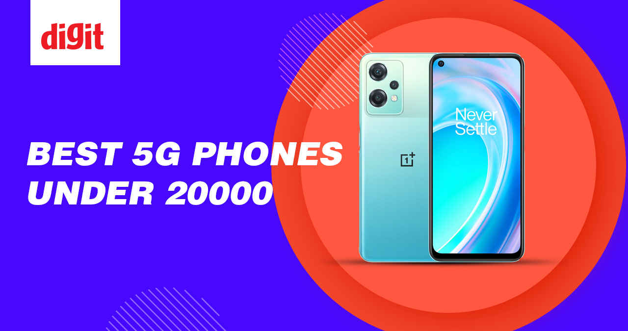 Best 5G Mobile Phones Under ₹20,000 In India | Digit.in