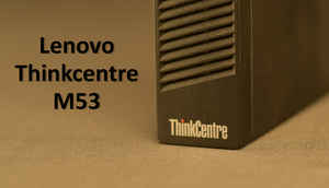 Lenovo Thinkcentre M53
