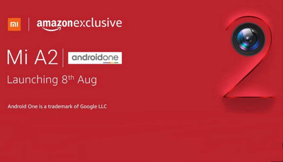 Xiaomi Mi A2 to come on August 8 as Amazon exclusive smartphone in India