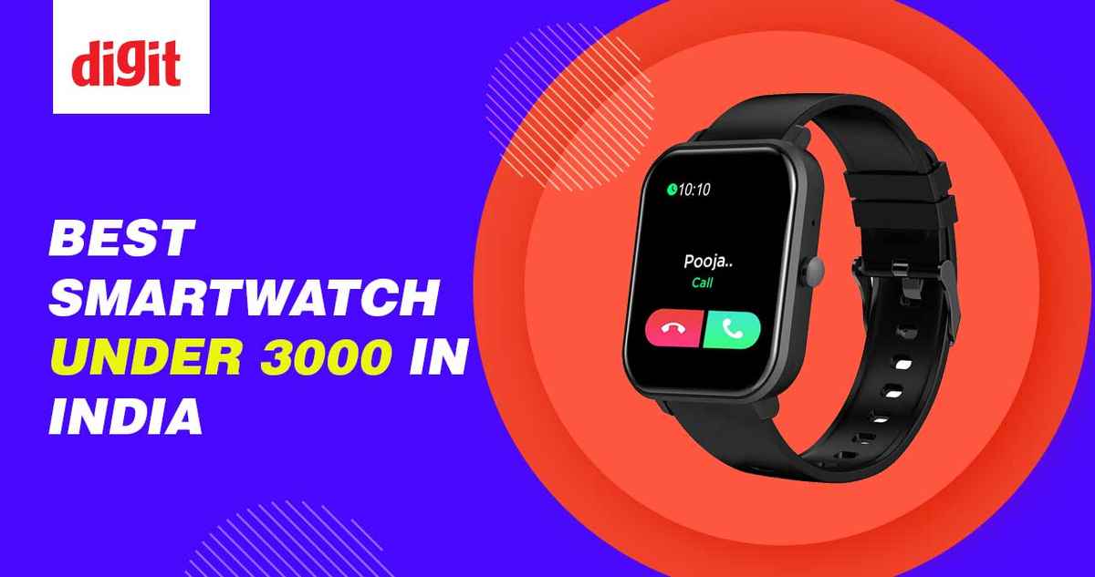Best Smartwatches Under ₹3,000 in India (September 2023) | Digit.in