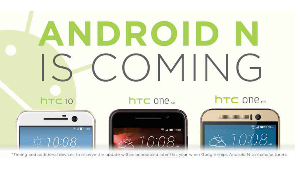 HTC 10, वन A9 और वन M9 को मिलेगा एंड्राइड N अपडेट