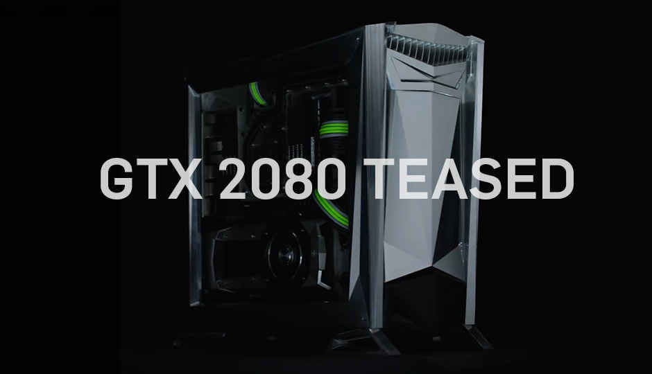 NVIDIA teases GeForce GTX 2080 Gamescom launch in new video