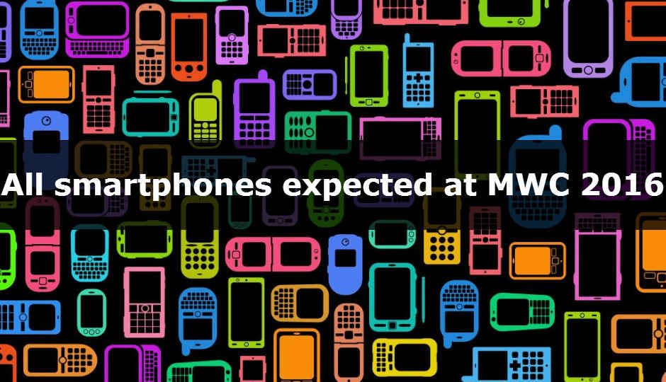 MWC 2016: All smartphones that you may expect