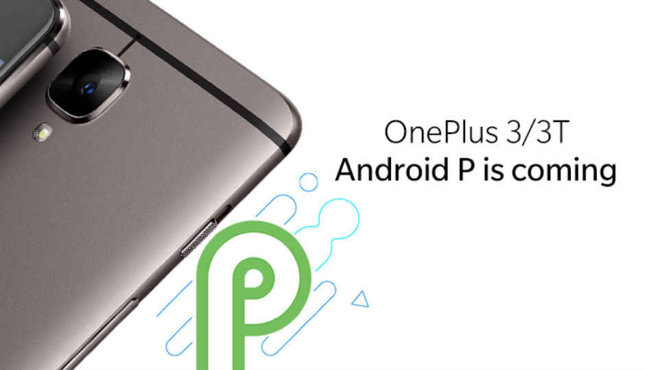 OnePlus 3 and 3T to skip Android 8.1 update to go straight to Android P