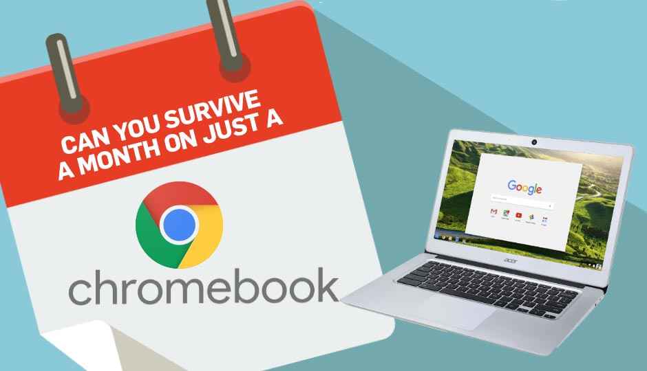 Is it possible to survive a month on just a Chromebook?