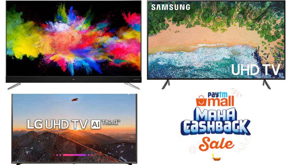 Paytm Maha Cashback Sale: Five 4K TV steal deals from Sony, Samsung, LG and TCL