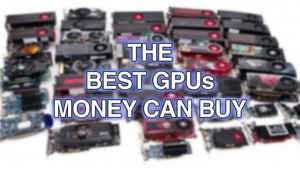 The best high-end graphics cards (GPUs) that money can buy