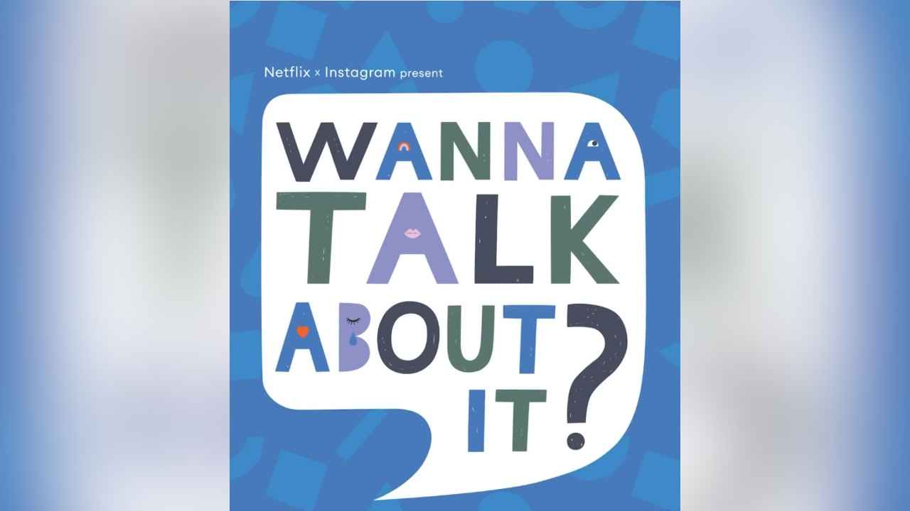 Netflix debuts “Wanna Talk About It” live series on Instagram to talk about mental health during Coronavirus outbreak
