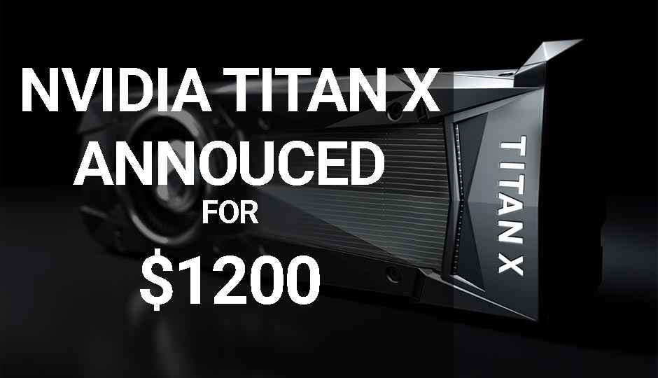 NVIDIA announces Pascal based NVIDIA TITAN X, on sale from 2nd August