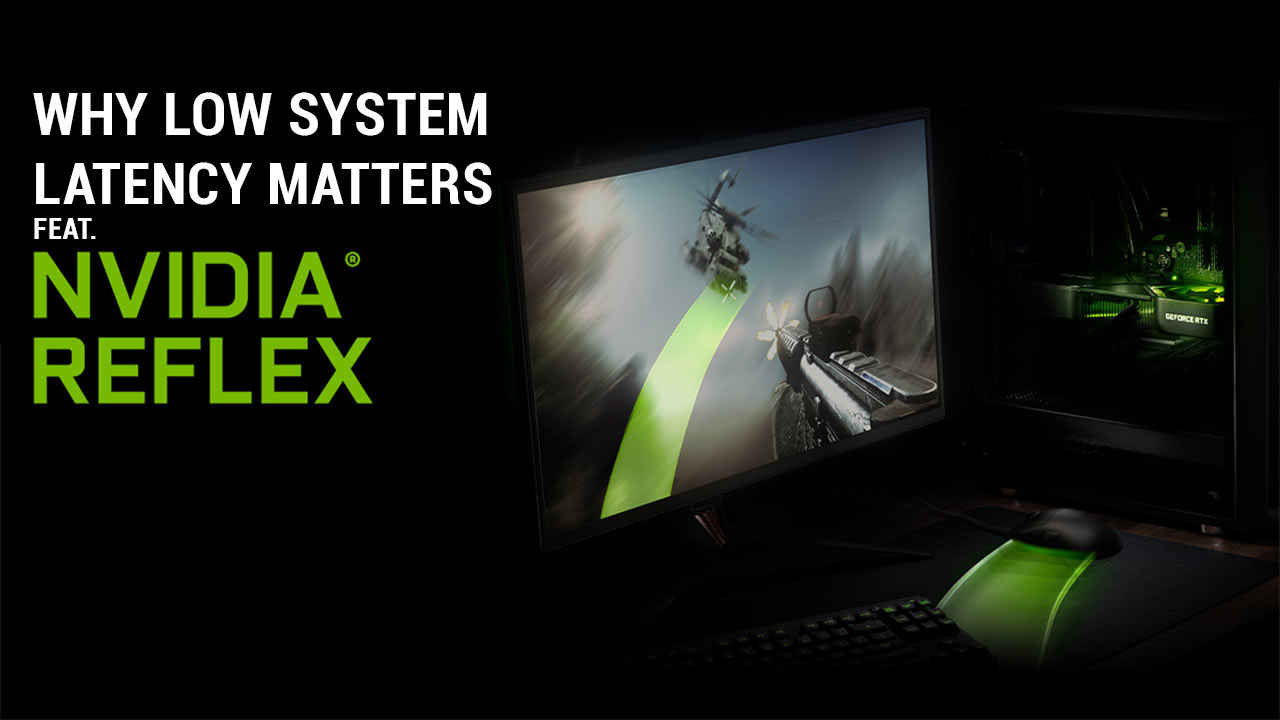 Why low system latency matters feat. NVIDIA Reflex