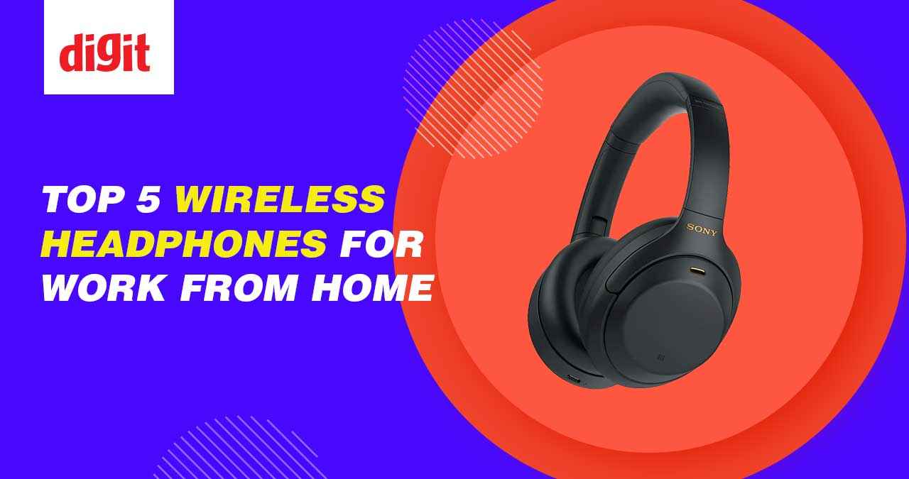 Top 5 Wireless Headphones for Work From Home