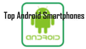 Top 5 Flagship Android smartphones to buy today