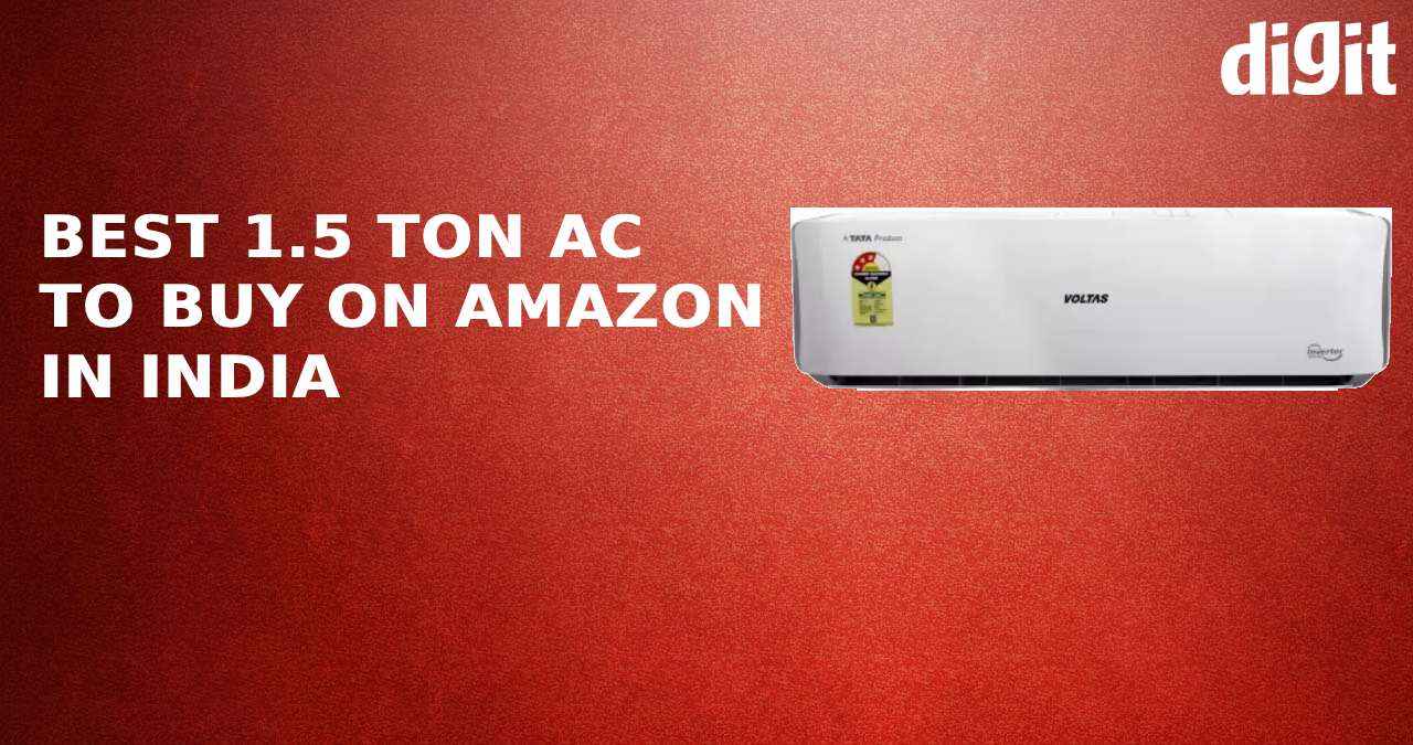 Best 1.5 ton Air Conditioners (AC) to buy on Amazon in India