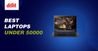 Best Laptops Under 50000