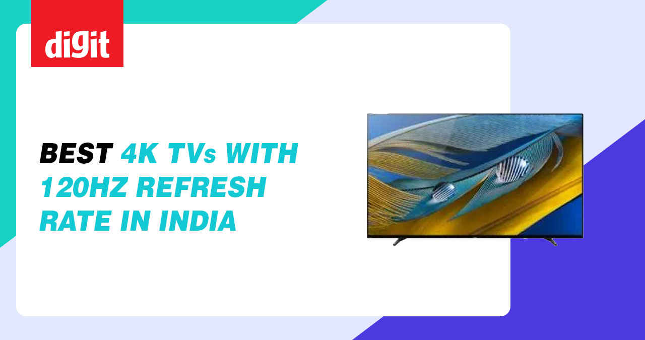 Best 4K TVs with 120Hz Refresh Rate In India