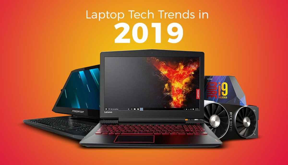 Laptop tech trends in 2019
